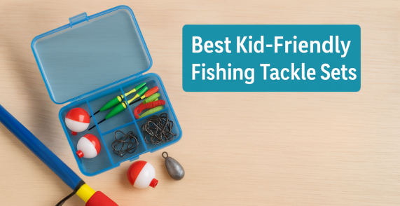 Best Kid-friendly Fishing Tackle Sets